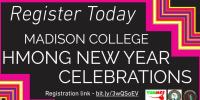 Register today: Madison College Hmong New Year Celebrations